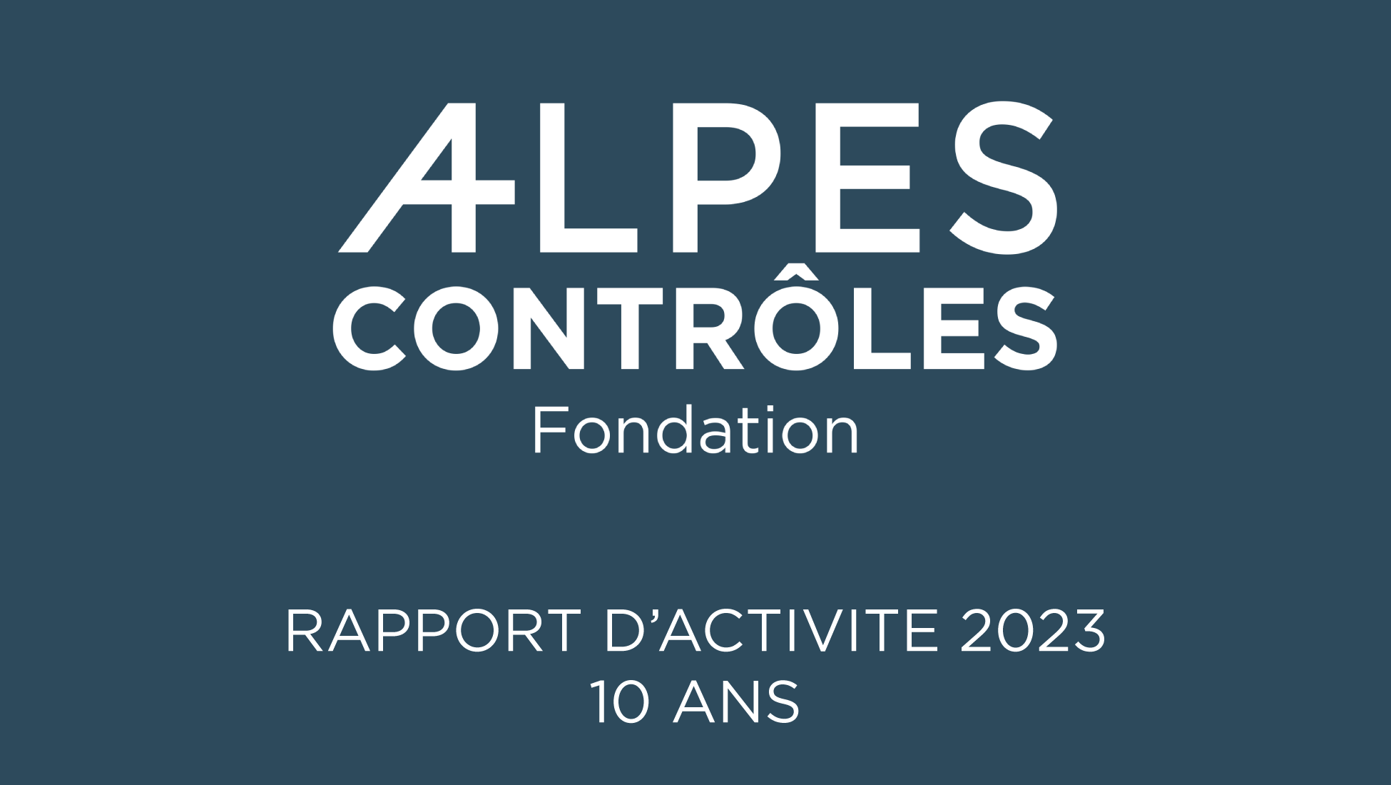 Visuel d'accueil du rapport d'activité de la Fondation Alpes Contrôles